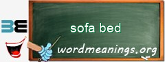 WordMeaning blackboard for sofa bed